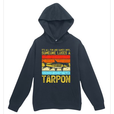 Fishing Vintage Fun And Games Until Someone Loses A Tarpon Urban Pullover Hoodie