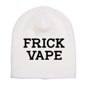 Frick Vape Short Acrylic Beanie