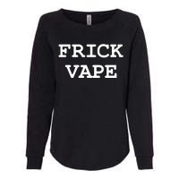 Frick Vape Womens California Wash Sweatshirt