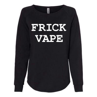 Frick Vape Womens California Wash Sweatshirt