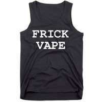 Frick Vape Tank Top