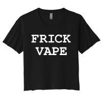 Frick Vape Women's Crop Top Tee