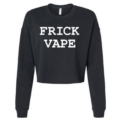 Frick Vape Cropped Pullover Crew