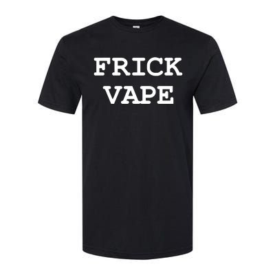 Frick Vape Softstyle CVC T-Shirt