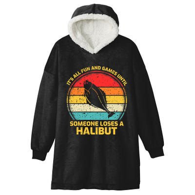 Fishing Vintage Fun And Games Until Someone Loses A Halibut Hooded Wearable Blanket