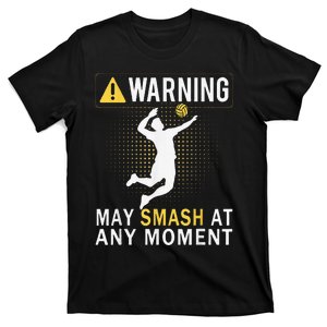 Funny Volleyball For  May Smash At Any Moment T-Shirt