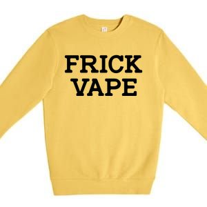 Frick Vape Premium Crewneck Sweatshirt