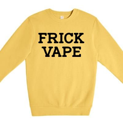 Frick Vape Premium Crewneck Sweatshirt