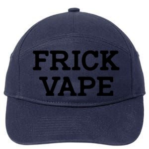 Frick Vape 7-Panel Snapback Hat