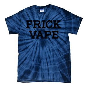 Frick Vape Tie-Dye T-Shirt