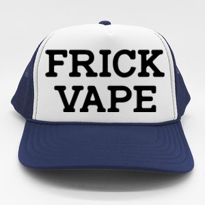 Frick Vape Trucker Hat