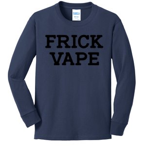 Frick Vape Kids Long Sleeve Shirt