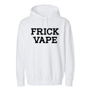 Frick Vape Garment-Dyed Fleece Hoodie