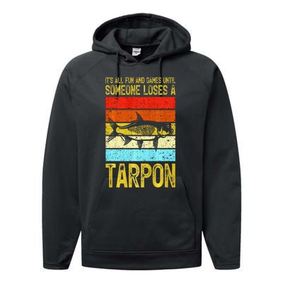 Fishing Vintage Fun And Games Until Someone Loses A Tarpon Performance Fleece Hoodie