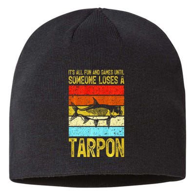 Fishing Vintage Fun And Games Until Someone Loses A Tarpon Sustainable Beanie