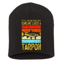 Fishing Vintage Fun And Games Until Someone Loses A Tarpon Short Acrylic Beanie