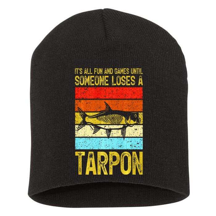 Fishing Vintage Fun And Games Until Someone Loses A Tarpon Short Acrylic Beanie