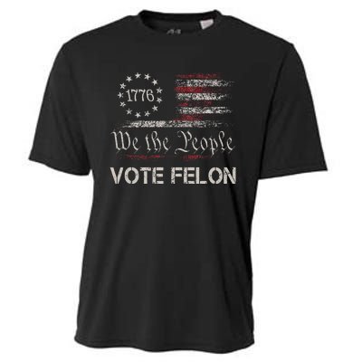 Funny Vote For The Felon Cooling Performance Crew T-Shirt