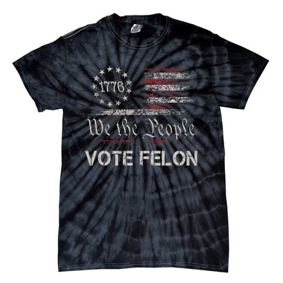 Funny Vote For The Felon Tie-Dye T-Shirt