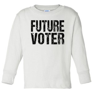 Future Voter Toddler Long Sleeve Shirt