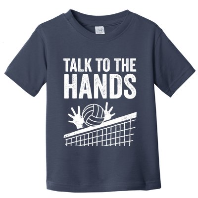 Funny Volleyball Gift For Boy Girl Cool Talk To The Hands Toddler T-Shirt