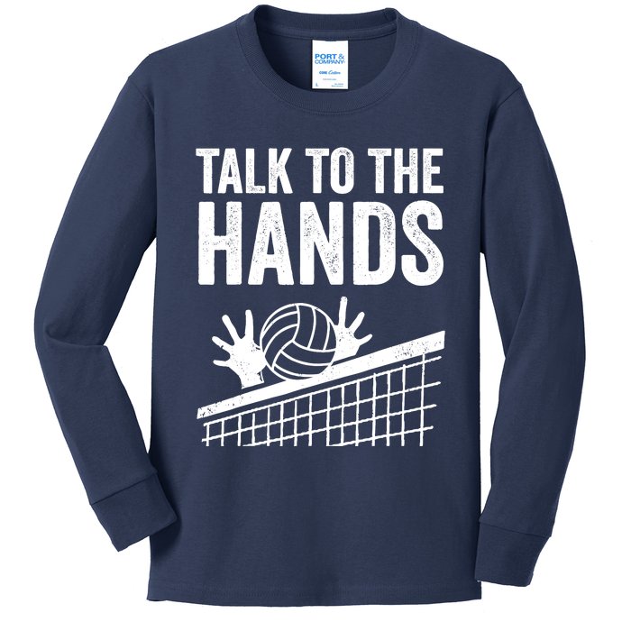 Funny Volleyball Gift For Boy Girl Cool Talk To The Hands Kids Long Sleeve Shirt