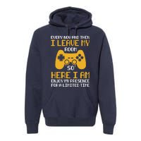 Funny Video Games Every Now And Then I Leave My Room Gaming Premium Hoodie