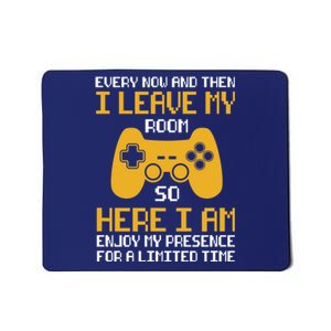 Funny Video Games Every Now And Then I Leave My Room Gaming Mousepad