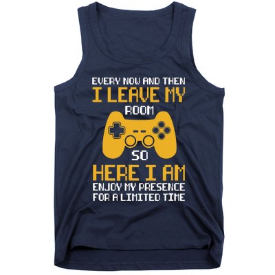 Funny Video Games Every Now And Then I Leave My Room Gaming Tank Top