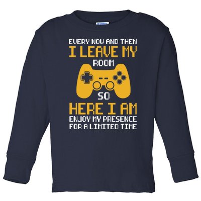 Funny Video Games Every Now And Then I Leave My Room Gaming Toddler Long Sleeve Shirt