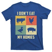 Funny Vegan Great Gift I Dont Eat My Homies Vegan Vegetarian Gift T-Shirt