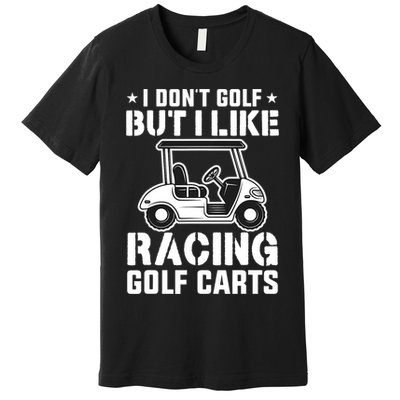 Funny Vintage Golfing I Like Racing Golf Cart Premium T-Shirt
