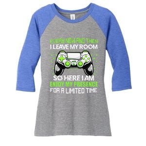 Funny Video Games Every Now And Then I Leave My Room Women's Tri-Blend 3/4-Sleeve Raglan Shirt