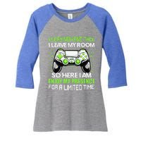 Funny Video Games Every Now And Then I Leave My Room Women's Tri-Blend 3/4-Sleeve Raglan Shirt