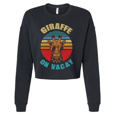 Funny Vintage Giraffe On Vacay Mode Summer Vacation Vibes Gift Cropped Pullover Crew