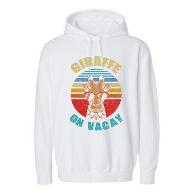 Funny Vintage Giraffe On Vacay Mode Summer Vacation Vibes Gift Garment-Dyed Fleece Hoodie