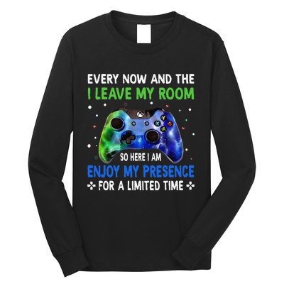 Funny Video Games Every Now And Then I Leave My Room Long Sleeve Shirt