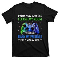 Funny Video Games Every Now And Then I Leave My Room T-Shirt