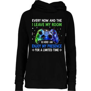 Funny Video Games Every Now And Then I Leave My Room Womens Funnel Neck Pullover Hood