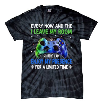 Funny Video Games Every Now And Then I Leave My Room Tie-Dye T-Shirt