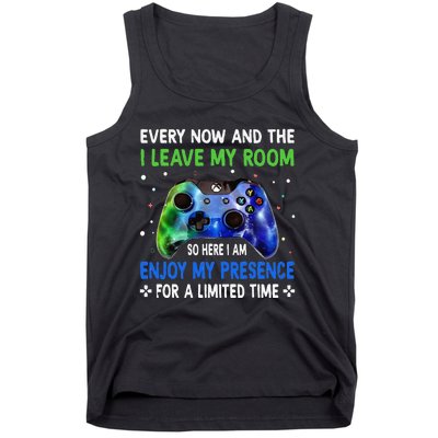 Funny Video Games Every Now And Then I Leave My Room Tank Top