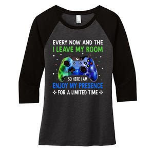 Funny Video Games Every Now And Then I Leave My Room Women's Tri-Blend 3/4-Sleeve Raglan Shirt