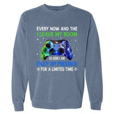 Funny Video Games Every Now And Then I Leave My Room Garment-Dyed Sweatshirt