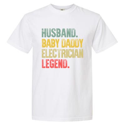 Funny Vintage Great Gift Husband Daddy Electrician Legend Cute Gift Garment-Dyed Heavyweight T-Shirt