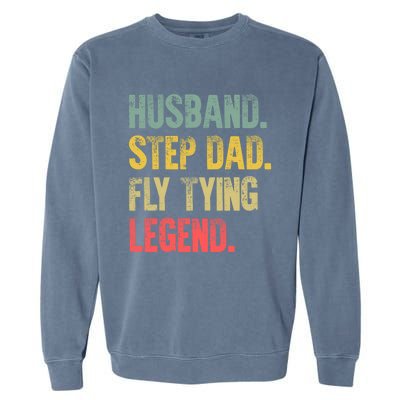 Funny Vintage Great Gift Husband Step Dad Fly Tying Legend Gift Cool Gift Garment-Dyed Sweatshirt