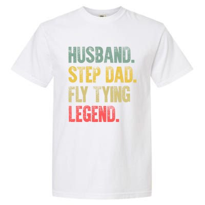 Funny Vintage Great Gift Husband Step Dad Fly Tying Legend Gift Cool Gift Garment-Dyed Heavyweight T-Shirt