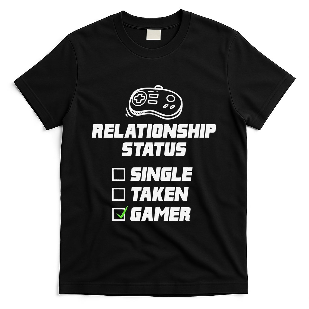 Funny Video Gamer Humor Relationship Status Single Taken T-Shirt