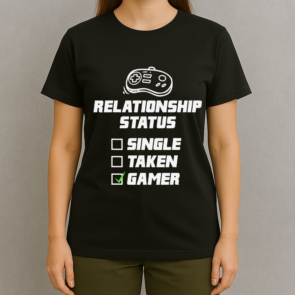 Funny Video Gamer Humor Relationship Status Single Taken T-Shirt
