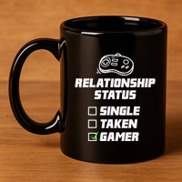 Funny Video Gamer Humor Relationship Status Single Taken 11oz C Handle Ceramic Mug