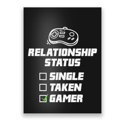 Funny Video Gamer Humor Relationship Status Single Taken Poster